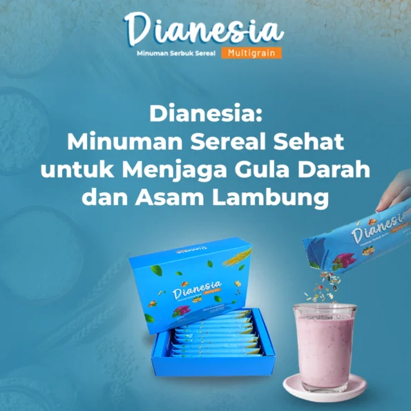 Dianesia: Minuman Sereal Sehat untuk Menjaga Gula Darah dan Asam Lambung